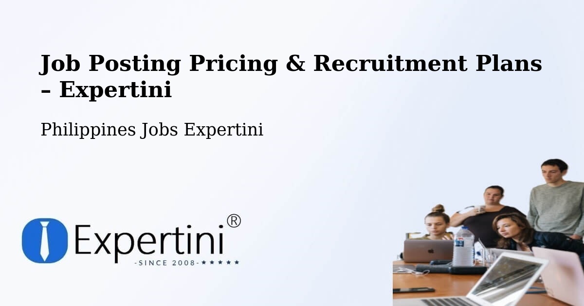 Job Posting Pricing & Recruitment Plans – Union - Union, Philippines Jobs Expertini